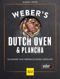 Abbildung von: Weber's Dutch Oven und Plancha - Gräfe und Unzer