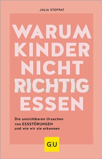 Abbildung von: Warum Kinder nicht richtig essen - Gräfe und Unzer Edition