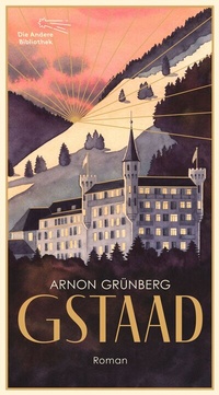 Abbildung von: Gstaad - AB - Die Andere Bibliothek