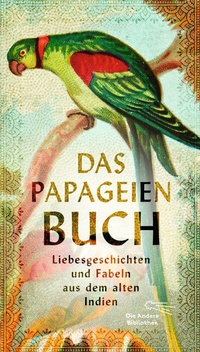 Abbildung von: Das Papageienbuch - AB - Die Andere Bibliothek