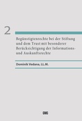 Cover: Beg&uuml;nstigtenrechte bei der Stiftung und dem Trust mit besonderer Ber&uuml;cksichtigung der Informations- und Auskunftsrechte - GMG