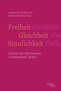 Abbildung von: Freiheit - Gleichheit - Sinnlichkeit - Galiani Berlin