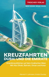 Abbildung von: TRESCHER Reiseführer Kreuzfahrten Dubai und die Emirate - TRESCHER