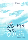 Cover: Wolkentiere und Quadrat - kunstanstifter GmbH & Co. KG