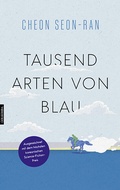 Cover: Tausend Arten von Blau - Golkonda Verlag