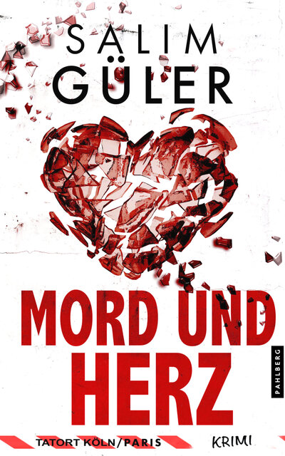 Abbildung von: Mord und Herz - Tatort Köln / Paris - Pahlberg Verlag