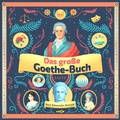 Cover: Das gro&szlig;e Goethe-Buch (3 CDs). Ein Wissensabenteuer &uuml;ber Johann Wolfgang von Goethe. - Amor Verlag