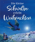 Cover: Die kleine Schwalbe erlebt Weihnachten - Gerth Medien