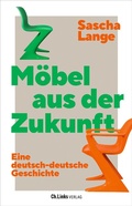 Cover: M&ouml;bel aus der Zukunft - Christoph Links Verlag