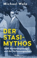 Cover: Der Stasi-Mythos - Christoph Links Verlag