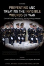 Cover: Preventing and Treating the Invisible Wounds of War - Oxford University Press Inc