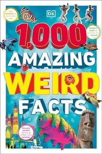Abbildung von: 1,000 Amazing Weird Facts - DK Children