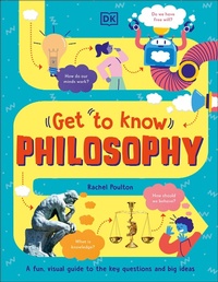 Abbildung von: Get To Know: Philosophy - DK Children