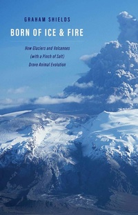 Enlarge image Cover: Born of Ice and Fire - Yale University Press
