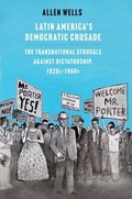 Cover: Latin America's Democratic Crusade - Yale University Press