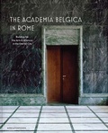 Cover: The Academia Belgica in Rome - Yale University Press