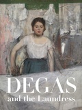 Cover: Degas and the Laundress - Yale University Press