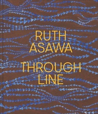 Abbildung von: Ruth Asawa Through Line - Yale University Press