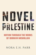 Cover: Novel Palestine - University of California Press