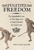 Cover: Fugitive Freedom - University of California Press