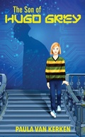 Cover: The Son of Hugo Grey - Paula Van Kerken