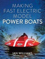 Cover: Making Fast Electric Model Power Boats - The Crowood Press Ltd
