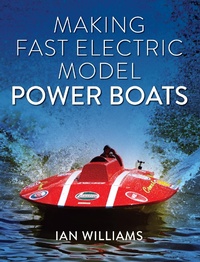 Enlarge image Cover: Making Fast Electric Model Power Boats - The Crowood Press Ltd