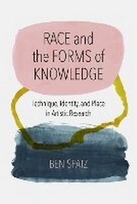 Enlarge image Cover: Race and the Forms of Knowledge - Northwestern University Press