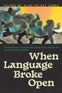 Cover: When Language Broke Open - University of Arizona Press