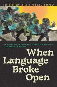 Enlarge image Cover: When Language Broke Open - University of Arizona Press