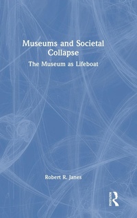 Abbildung von: Museums and Societal Collapse - Routledge