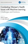 Cover: Combating Women's Health Issues with Machine Learning - CRC Press