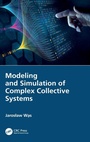 Cover: Modeling and Simulation of Complex Collective Systems - CRC Press