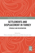 Cover: Settlements and Displacement in Turkey - Routledge