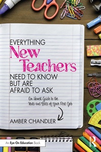 Abbildung von: Everything New Teachers Need to Know But Are Afraid to Ask - Routledge