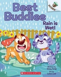 Cover: Rain Is Wet!: An Acorn Book (Best Buddies #3) - Scholastic US