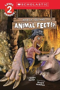 Enlarge image Cover: What If You Had Animal Feet!? (Level 2 Reader) - Scholastic US