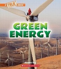 Enlarge image Cover: Green Energy (a True Book: A Green Future) - ProQuest LLC