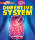 Cover: Digestive System (a True Book: Your Amazing Body) - ProQuest LLC