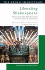 Cover: Liberating Shakespeare - The Arden Shakespeare