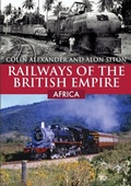 Cover: Railways of the British Empire: Africa - Amberley Publishing
