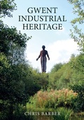 Cover: Gwent Industrial Heritage - Amberley Publishing