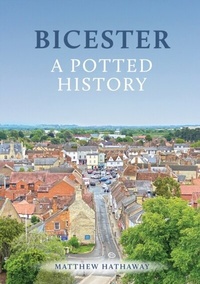 Abbildung von: Bicester: A Potted History - Amberley Publishing