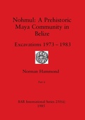 Cover: Nohmul-A Prehistoric Maya Community in Belize, Part ii - British Archaeological Reports Oxford Ltd
