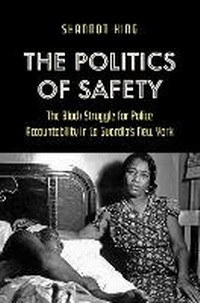 Enlarge image Cover: The Politics of Safety - The University of North Carolina Press
