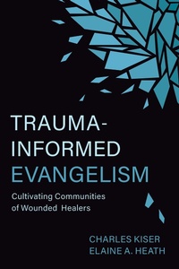 Enlarge image Cover: Trauma-Informed Evangelism - Eerdmans