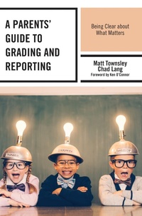 Enlarge image Cover: A Parents' Guide to Grading and Reporting - Rowman & Littlefield Publishers