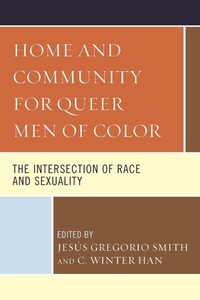 Enlarge image Cover: Home and Community for Queer Men of Color - Lexington Books