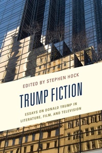 Enlarge image Cover: Trump Fiction - Lexington Books