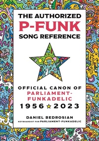 Abbildung von: The Authorized P-Funk Song Reference - Bloomsbury eBooks US